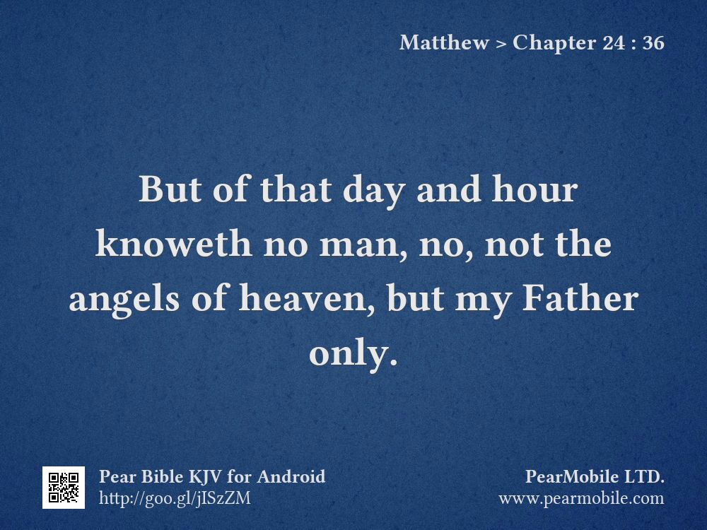 Matthew, Chapter 24:36